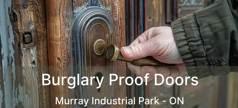  Burglary Proof Doors Murray Industrial Park - ON