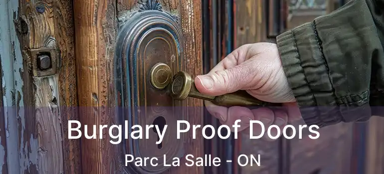  Burglary Proof Doors Parc La Salle - ON