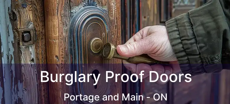  Burglary Proof Doors Portage and Main - ON