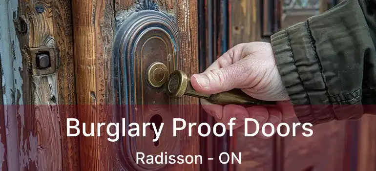  Burglary Proof Doors Radisson - ON