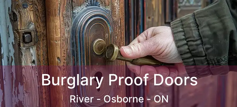  Burglary Proof Doors River - Osborne - ON