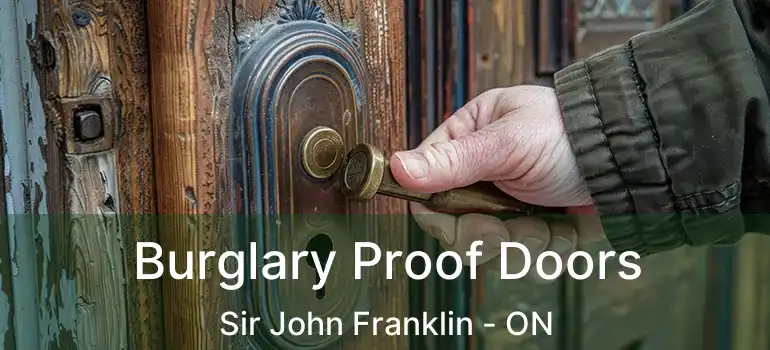  Burglary Proof Doors Sir John Franklin - ON