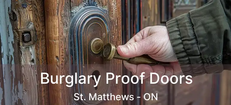  Burglary Proof Doors St. Matthews - ON