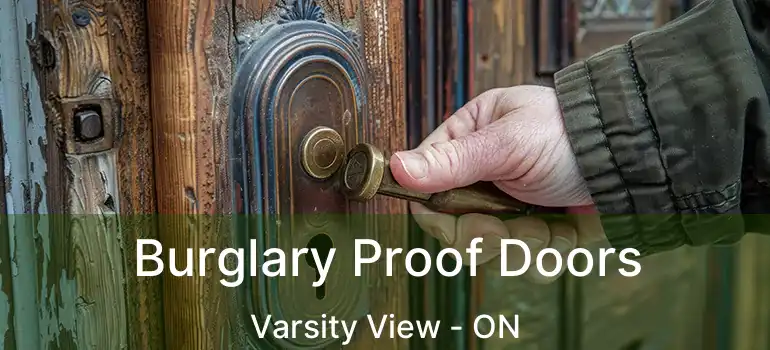  Burglary Proof Doors Varsity View - ON