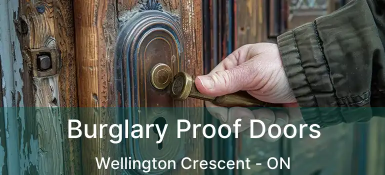  Burglary Proof Doors Wellington Crescent - ON