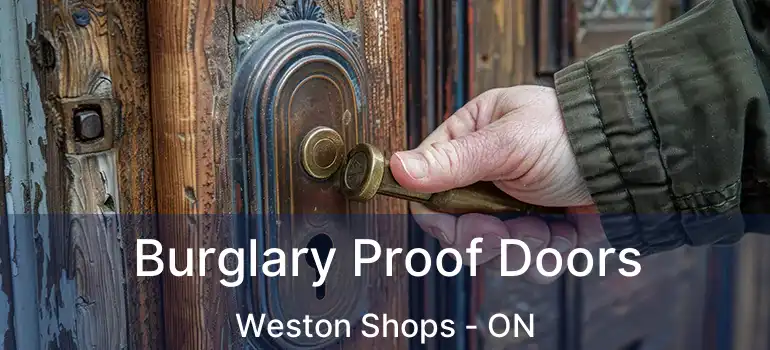  Burglary Proof Doors Weston Shops - ON