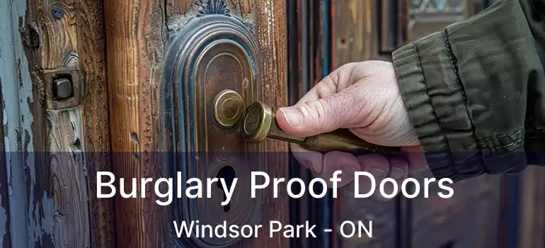  Burglary Proof Doors Windsor Park - ON