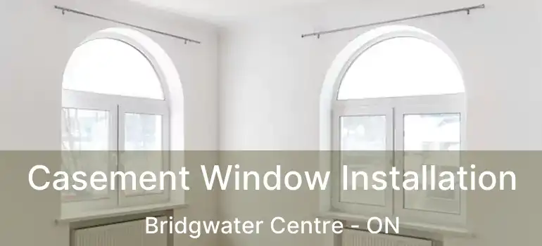  Casement Window Installation Bridgwater Centre - ON