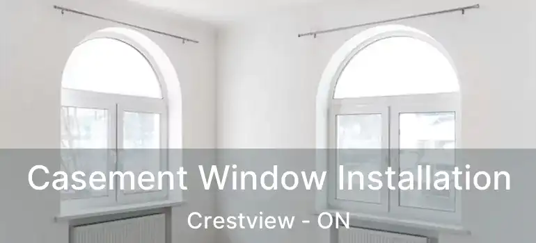  Casement Window Installation Crestview - ON