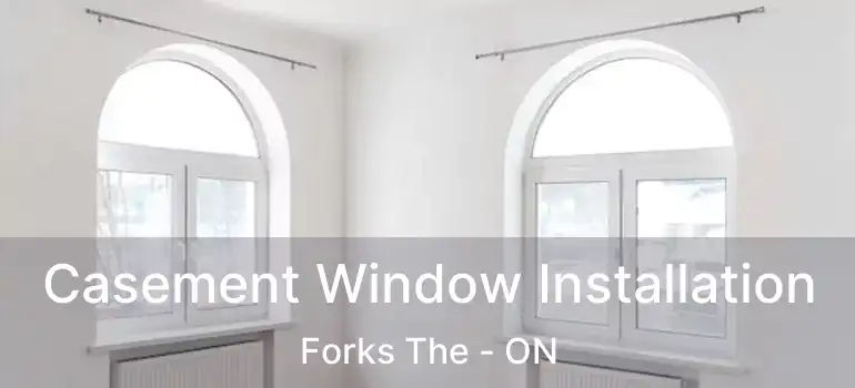  Casement Window Installation Forks The - ON