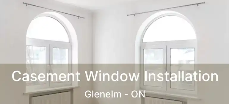  Casement Window Installation Glenelm - ON