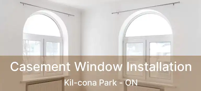  Casement Window Installation Kil-cona Park - ON