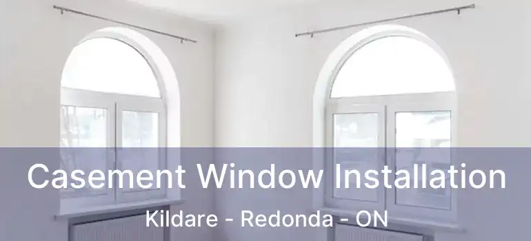 Casement Window Installation Kildare - Redonda - ON