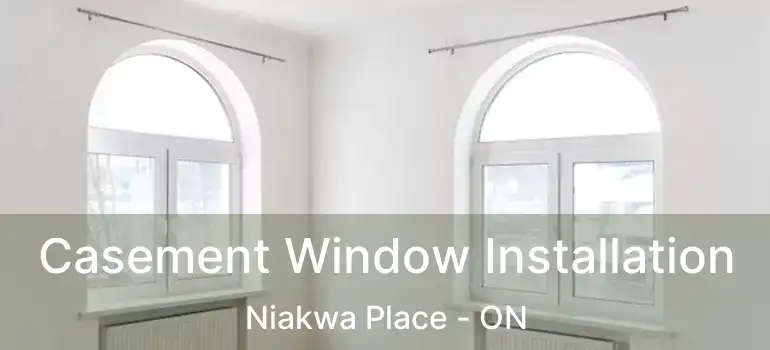  Casement Window Installation Niakwa Place - ON