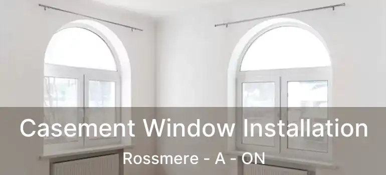  Casement Window Installation Rossmere - A - ON