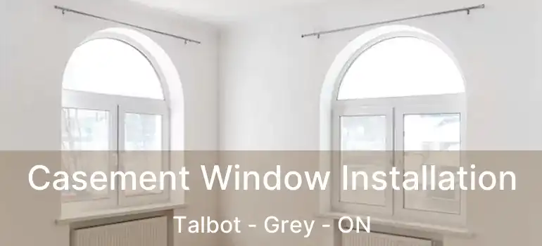  Casement Window Installation Talbot - Grey - ON