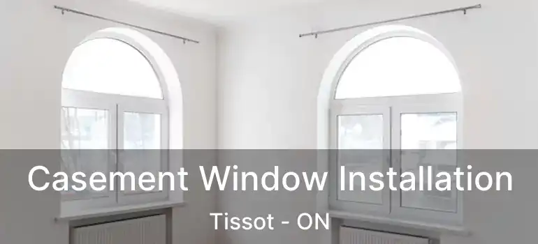  Casement Window Installation Tissot - ON