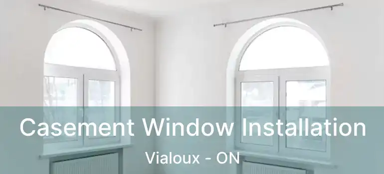  Casement Window Installation Vialoux - ON