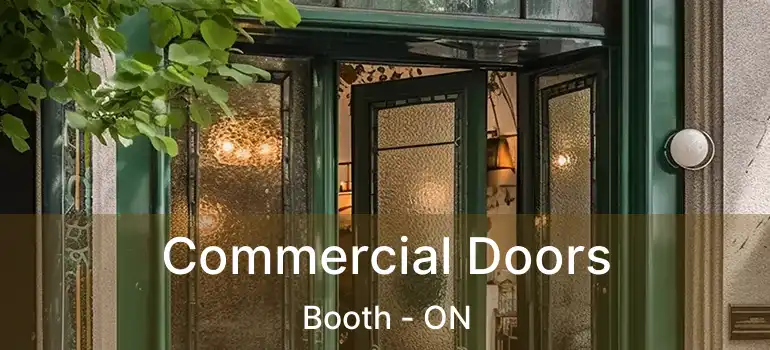  Commercial Doors Booth - ON