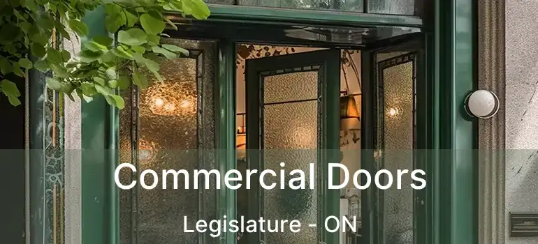  Commercial Doors Legislature - ON