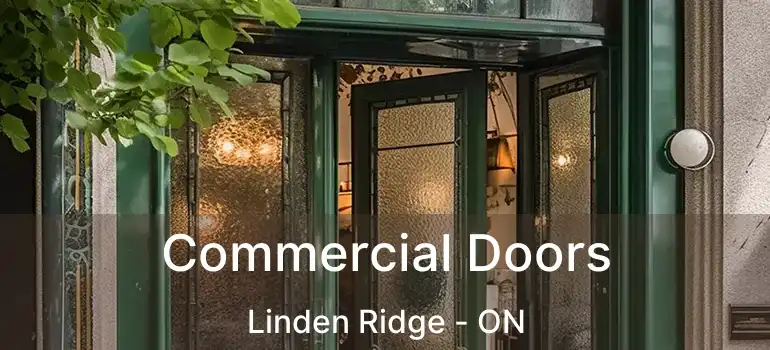  Commercial Doors Linden Ridge - ON