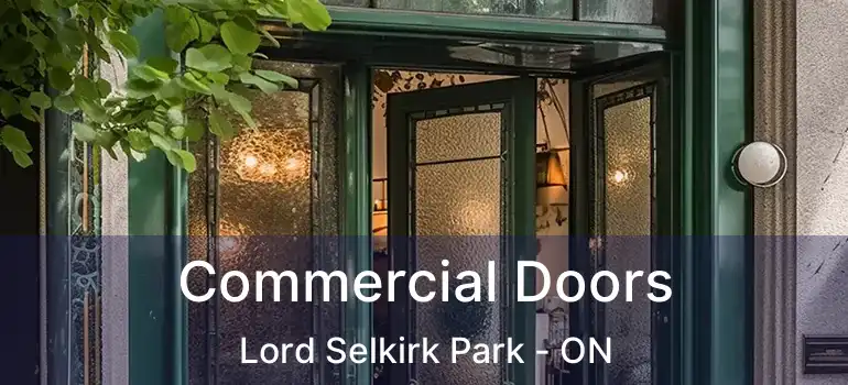  Commercial Doors Lord Selkirk Park - ON