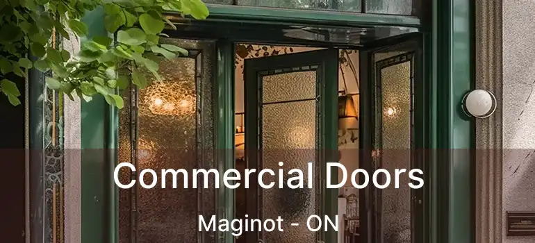  Commercial Doors Maginot - ON
