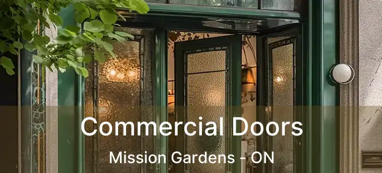  Commercial Doors Mission Gardens - ON