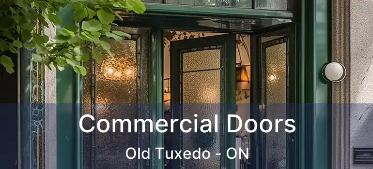  Commercial Doors Old Tuxedo - ON
