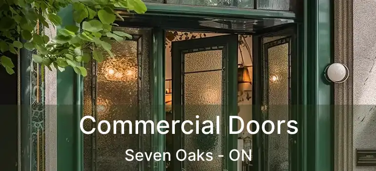  Commercial Doors Seven Oaks - ON