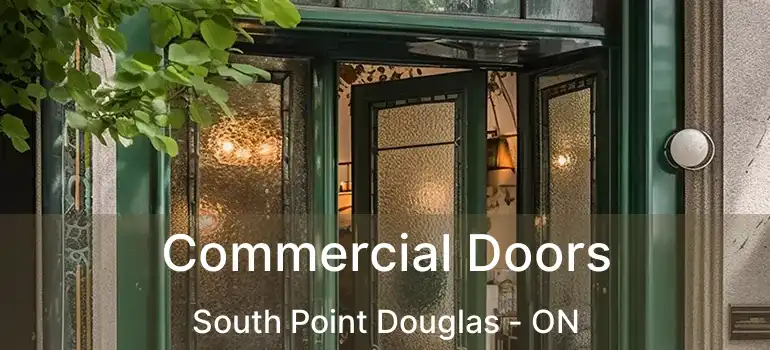  Commercial Doors South Point Douglas - ON