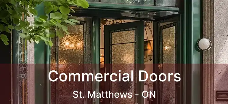  Commercial Doors St. Matthews - ON