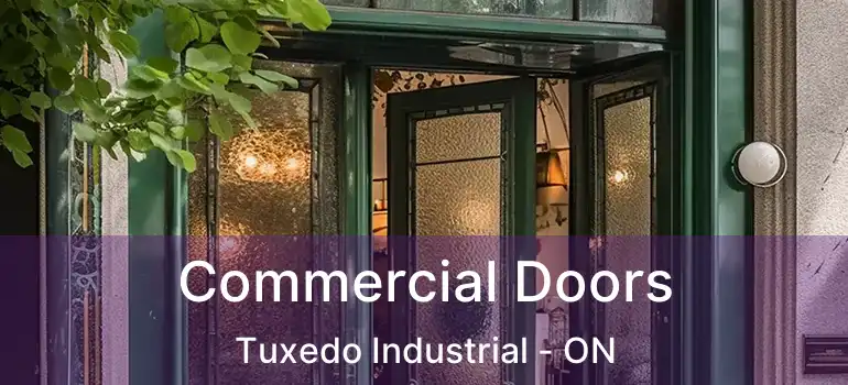  Commercial Doors Tuxedo Industrial - ON