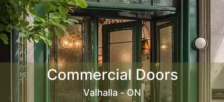  Commercial Doors Valhalla - ON