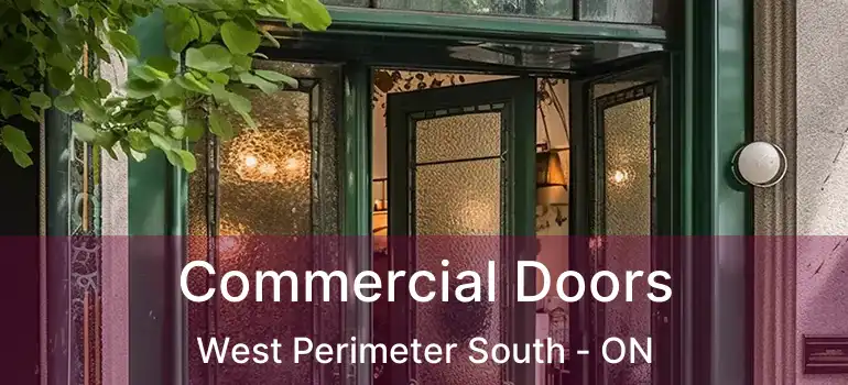  Commercial Doors West Perimeter South - ON