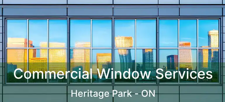  Commercial Window Services Heritage Park - ON