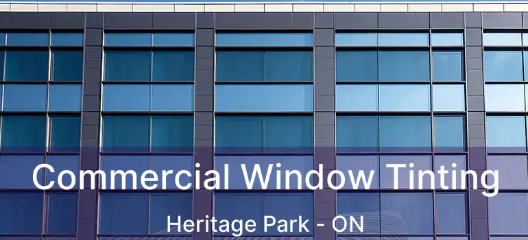  Commercial Window Tinting Heritage Park - ON