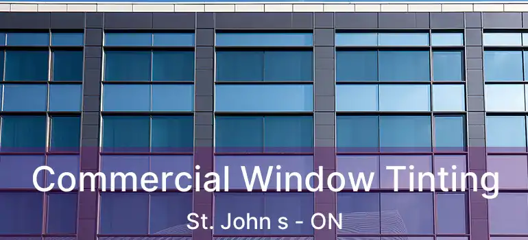  Commercial Window Tinting St. John s - ON