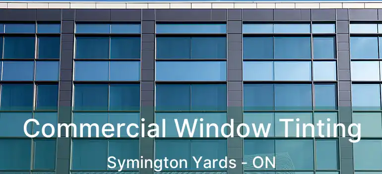  Commercial Window Tinting Symington Yards - ON