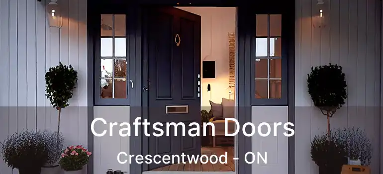  Craftsman Doors Crescentwood - ON