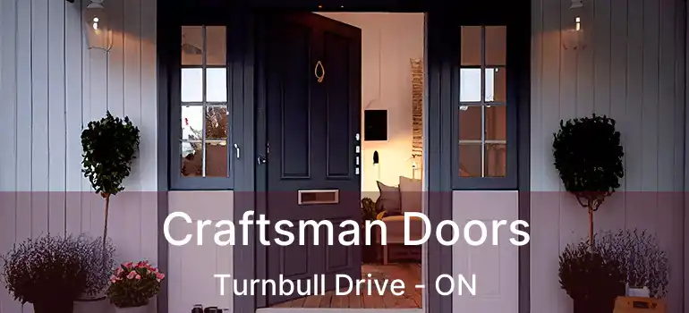  Craftsman Doors Turnbull Drive - ON