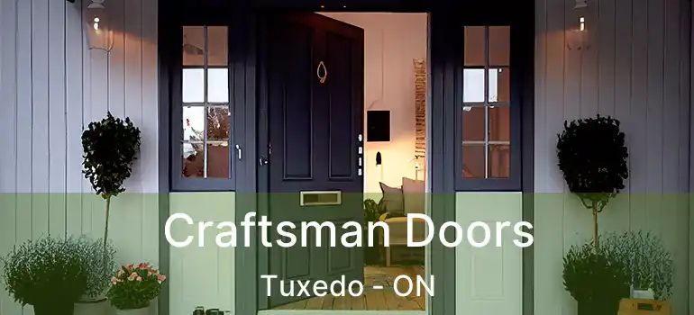  Craftsman Doors Tuxedo - ON