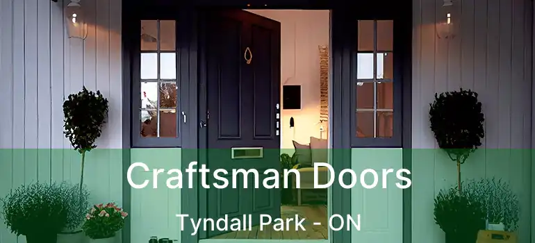  Craftsman Doors Tyndall Park - ON