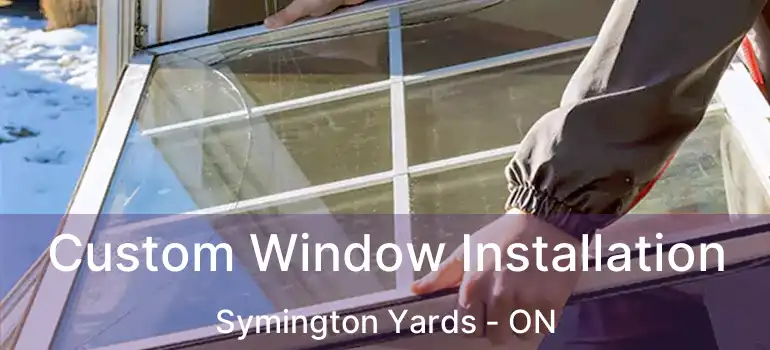  Custom Window Installation Symington Yards - ON
