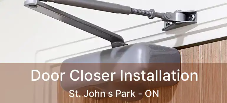  Door Closer Installation St. John s Park - ON