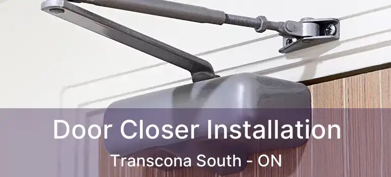  Door Closer Installation Transcona South - ON