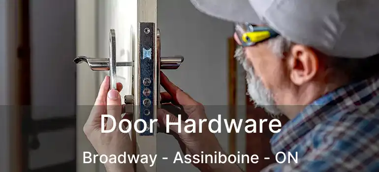  Door Hardware Broadway - Assiniboine - ON