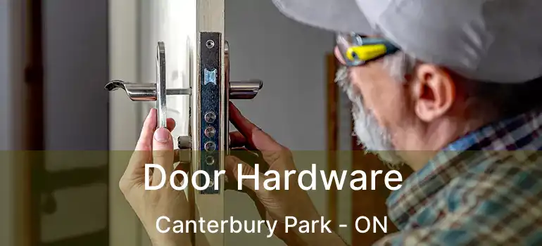 Door Hardware Canterbury Park - ON