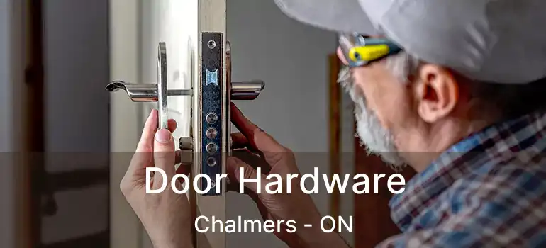  Door Hardware Chalmers - ON