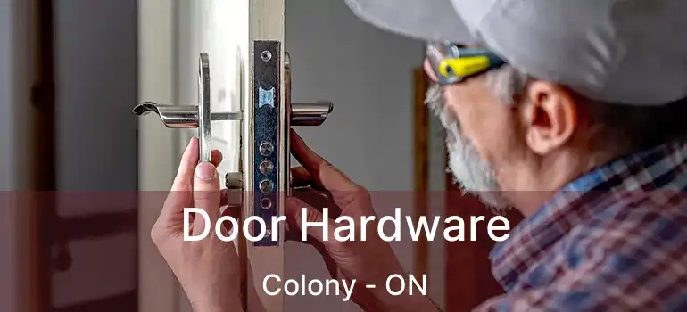  Door Hardware Colony - ON